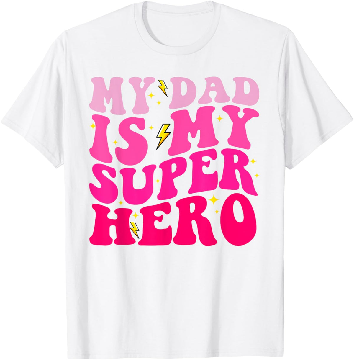 Daughter Father's Day Shirt My Dad Is My Superhero Girls