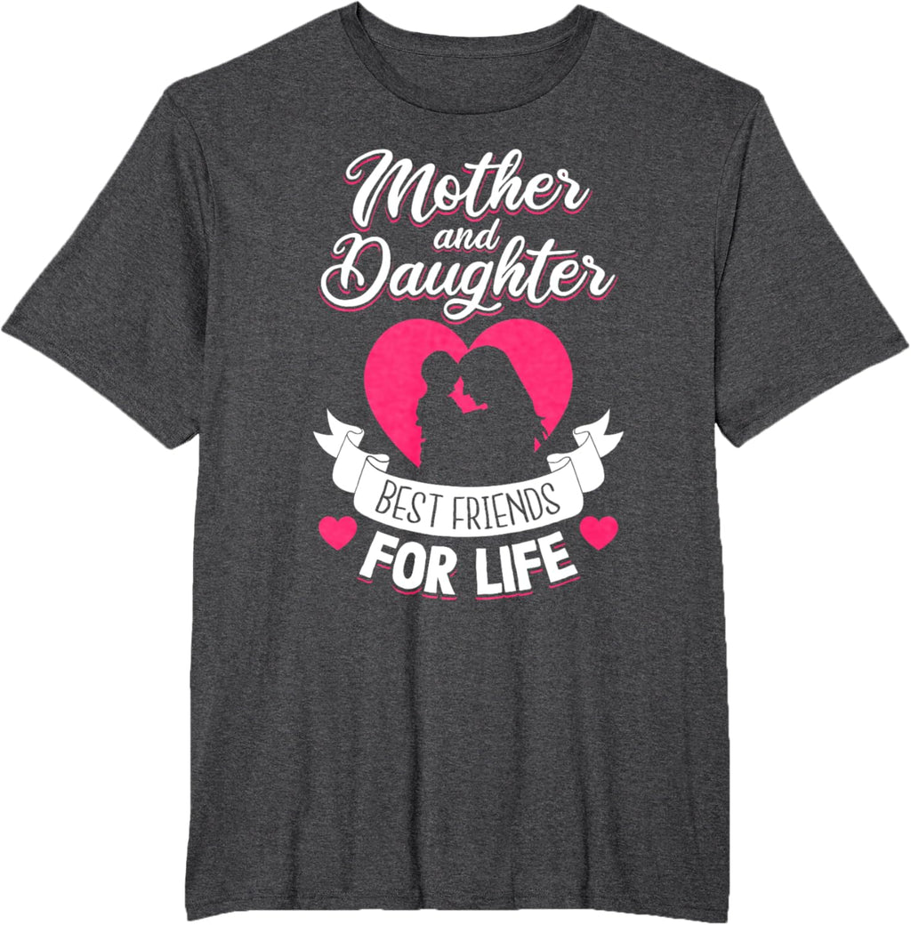 Mother and Daughter Best Friends for Life Mothers Day Mom
